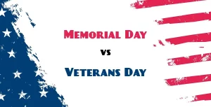 Memorial Day VS Veterans Day