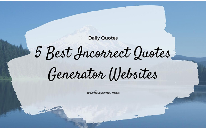 incorrect quotes generator websites tools